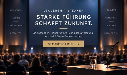 Leadership Speaker: Welcher Redner passt zu Ihrer Führungskräftetagung? Leadership Speaker: Welcher Redner passt zu Ihrer Führungskräftetagung?